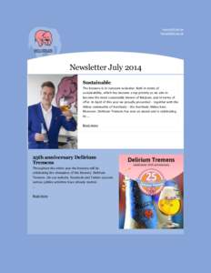 www.delirium.be  Newsletter July 2014 Sustainable The brewery is in constant evolution. Both in terms of