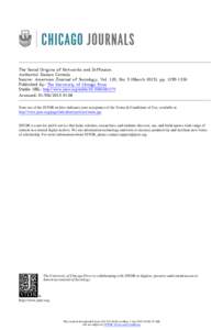 The Social Origins of Networks and Diffusion Author(s): Damon Centola Source: American Journal of Sociology, Vol. 120, No. 5 (March 2015), ppPublished by: The University of Chicago Press Stable URL: http://ww