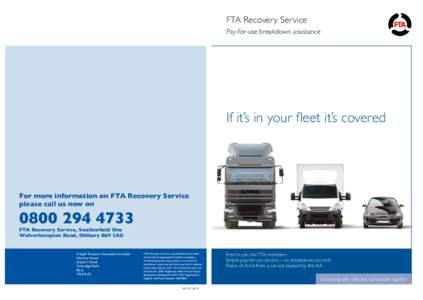 FTA Recovery Service  Pay-for-use breakdown assistance If it’s in your fleet it’s covered
