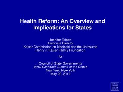 Medicaid / Health / Government / Medicare / Health insurance coverage in the United States / Kaiser Family Foundation / Health care reform in the United States / National Reporter System / Healthcare reform in the United States / Federal assistance in the United States / Presidency of Lyndon B. Johnson