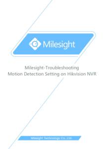 Milesight-Troubleshooting Motion Detection Setting on Hikvision NVR 01  Milesight Camera Version