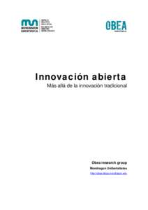 Innovación abierta Más allá de la innovación tradicional Obea research group Mondragon Unibertsitatea http://obea.blogs.mondragon.edu