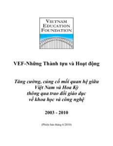 VEF-Những Thành tựu và Hoạt động Tăng cường, củng cố mối quan hệ giữa Việt Nam và Hoa Kỳ thông qua trao đổi giáo dục về khoa học và công nghệ [removed]