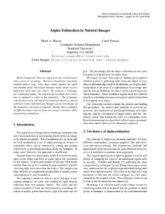 IEEE Conference on Computer Vision and Pattern Recognition 2000, Volume 1, pages, JuneAlpha Estimation in Natural Images Mark A. Ruzon Carlo Tomasi