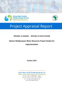 Project Appraisal Report REPUBLIC of UGANDA - REPUBLIC of SOUTH SUDAN Nyimur Multipurpose Water Resources Project Studies for Implementation