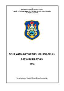 T.C. DENİZ KUVVETLERİ KOMUTANLIĞI DENİZ ASTSUBAY MESLEK YÜKSEK OKULU KOMUTANLIĞI ALTINOVA/YALOVA  DENİZ ASTSUBAY MESLEK YÜKSEK OKULU