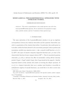 Jordan Journal of Mathematics and Statistics (JJMS) 7(1), 2014, ppSEMICLASSICAL PSEUDODIFFERENTIAL OPERATORS WITH OPERATOR SYMBOL ABDERRAHMANE SENOUSSAOUI Abstract. This work is a generalization to the symbol o