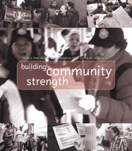 MAKE THE ROAD BY WALKING 2004 ANNUAL REPORT  building community
