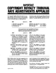 COPYRIGHT ROYALTY TRIBUNAL RATE ADJUSTMENTS APPEALED The Copyright Royalty Tribunal has taken two actions relating to the submission to the Copyright