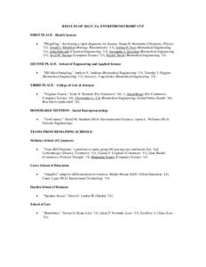 RESULTS OF 2012 U.Va. ENTREPRENEURSHIP CUP FIRST PLACE - Health System • “PhageFlag,” developing a rapid diagnostic for disease. Shaun R. Moshasha (Chemistry, Physics ’13), Joseph J. Muldoon (Biology, Biochemistr