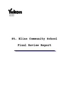 St. Elias Community School Final Review Report St. Elias Community School Review April 2010 School Principal: Ruth Lawrence