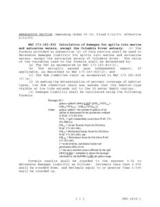 AMENDATORY SECTION (Amending Order 03-03, filed[removed], effective[removed]WAC[removed]Calculation of damages for spills into marine and estuarine waters, except the Columbia River estuary. (1) The formula provided 