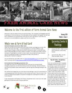 Welcome to the First edition of Farm Animal Care News Welcome to the first edition of Farm Animal Care News. This newsletter will highlight what FFC is working on in farm animal care. This information will be included in