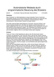 Automatisierte Webtests durch programmatische Steuerung des Browsers B33.03 Urs Eschler, Maurizio Monticelli, Mischa Kölliker