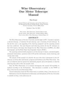 Wise Observatory One Meter Telescope Manual Shai Kaspi School of Physics and Astronomy and the Wise Observatory The Raymond and Beverly Sackler Faculty of Exact Sciences