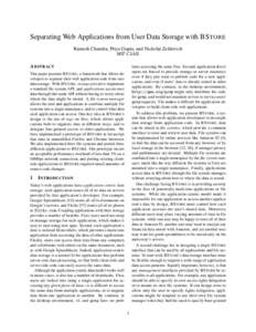 Separating Web Applications from User Data Storage with BS TORE Ramesh Chandra, Priya Gupta, and Nickolai Zeldovich MIT CSAIL A BSTRACT