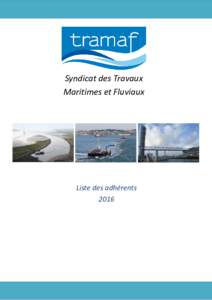 Syndicat des Travaux Maritimes et Fluviaux Liste des adhérents 2016