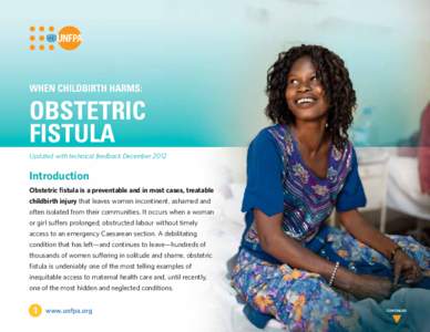 WHEN CHILDBIRTH HARMS:  OBSTETRIC FISTULA Updated with technical feedback December 2012