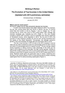 Striking it Richer: The Evolution of Top Incomes in the United States (Updated with 2013 preliminary estimates) Emmanuel Saez, UC Berkeley  •
