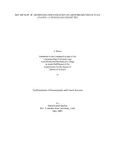 THE EFFECTS OF ALUMINUM CONCENTRATION ON GROWTH RESPONSES IN SIX SPARTINA ALTERNIFLORA GENOTYPES A Thesis Submitted to the Graduate Faculty of the Louisiana State University and