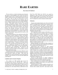 RARE EARTHS By James B. Hedrick The rare earths are a relatively abundant group of elements that range in crustal abundance from cerium, the 25th most abundant element of the 78 common elements at 60 parts per million, t