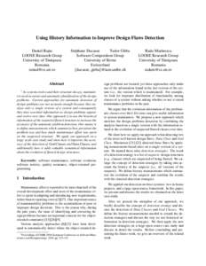 Using History Information to Improve Design Flaws Detection Daniel Rat¸iu LOOSE Research Group University of Timis¸oara Romania [removed]