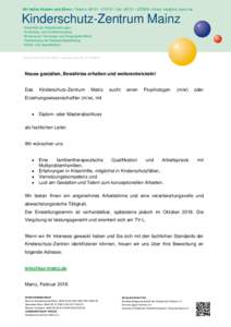 Wir helfen Kindern und Eltern • Telefon:  • Fax: 06131 – 670504 • Email:   Kinderschutz-Zentrum Mainz Krisenhilfe bei Gewalterfahrungen Erziehungs- und Familienberatung Beratung bei