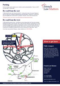 Parking Due to our town centre location we are reliant on public parking facilities. There is an NCP car park within I minute walk.