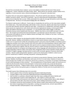 Washington Alliance for Better Schools Natural Leader Project Research has consistently shown students’ success to be highly correlated with the level of their parent engagement. (Jeynes, Education and Urban Society, 2