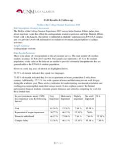 IAD Results & Follow-up Profile of the College Student Experience 2015 Brief description of survey/instrument: The Profile of the College Student Experience 2015 survey helps Student Affairs gather data about important t