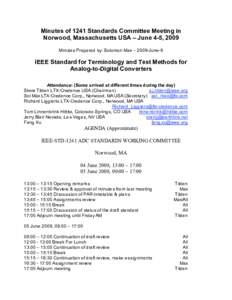 Minutes of 1241 Standards Committee Meeting in Norwood, Massachusetts USA – June 4-5, 2009 Minutes Prepared by: Solomon Max – 2009-June-9 IEEE Standard for Terminology and Test Methods for Analog-to-Digital Converter