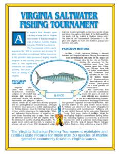 A  n angler’s first thought upon catching a large fish in Virginia is to wonder if it is big enough to earn a Citation from the Virginia