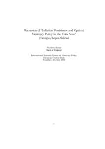 Discussion of “Inßation Persistence and Optimal Monetary Policy in the Euro Area” (Benigno/López-Salido) Nicoletta Batini Bank of England International Research Forum on Monetary Policy