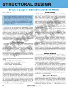 STRUCTURAL DESIGN Structural Design for External Terrorist Bomb Attacks Blast Loading Jon A. Schmidt, P.E. For a more detailed report by the same author on the complex