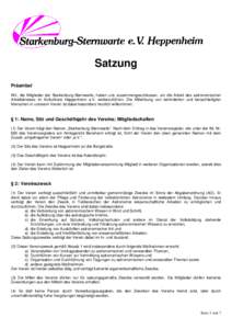 Satzung Präambel Wir, die Mitglieder der Starkenburg-Sternwarte, haben uns zusammengeschlossen, um die Arbeit des astronomischen Arbeitskreises im Kulturkreis Heppenheim e.V. weiterzuführen. Die Mitwirkung von behinder