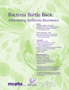 Bacteria Battle Back: Addressing Antibiotic Resistance Authors: Ronald J. DeBellis, PharmD Assistant Professor of Clinical Pharmacy