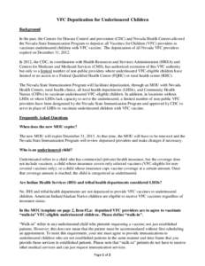 VFC Deputization for Underinsured Children Background In the past, the Centers for Disease Control and prevention (CDC) and Nevada Health Centers allowed the Nevada State Immunization Program to deputize all Vaccines for