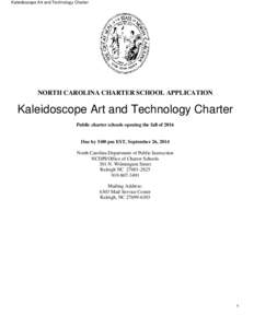 Kaleidoscope Art and Technology Charter  NORTH CAROLINA CHARTER SCHOOL APPLICATION Kaleidoscope Art and Technology Charter Public charter schools opening the fall of 2016