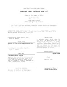 CERTIFICATION OF ENROLLMENT ENGROSSED SUBSTITUTE HOUSE BILL 1497 Chapter 48, Laws ofpartial veto) 62nd Legislature 2011 1st Special Session