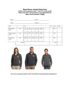 Band Fleece Jacket Order Form Orders will be placed on the 1st and 15th of the month Return this form with payment to your Band Director Make checks payable to PBBC  Name:	
  _________________________________	
  Phone: