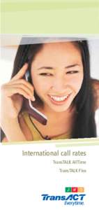 International call rates TransTALK AllTime TransTALK Flex Capped rates for top 25 international destinations Country