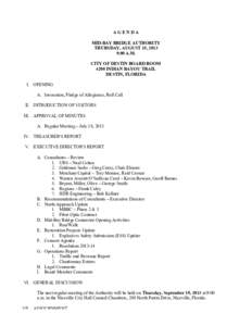 AGENDA MID-BAY BRIDGE AUTHORITY THURSDAY, AUGUST 15, 2013 9:00 A.M. CITY OF DESTIN BOARD ROOM 4200 INDIAN BAYOU TRAIL