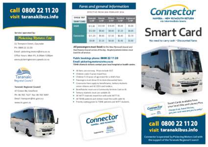 Fares and general information  call[removed]visit taranakibus.info  EFFECTIVE FROM 24th FEBRUARY 2014