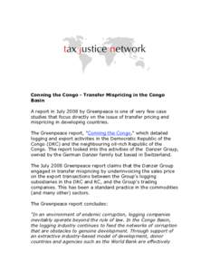 Conning the Congo - Transfer Mispricing in the Congo Basin A report in July 2008 by Greenpeace is one of very few case studies that focus directly on the issue of transfer pricing and mispricing in developing countries. 