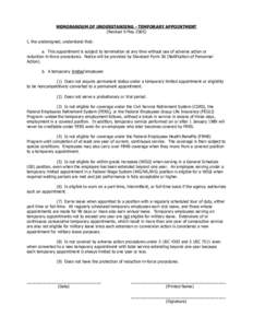 MEMORANDUM OF UNDERSTANDING - TEMPORARY APPOINTMENT (Revised 9 May[removed]I, the undersigned, understand that: a. This appointment is subject to termination at any time without use of adverse action or reduction-in-force 