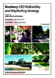 Bunbury CBD Walkability A Report To SWDC & The City Of Bunbury Dr John Grant – Walking Consultant www.jagrant.com.au