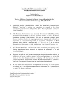 SmarTone Mobile Communications Limited SmarTone Communications Limited Submission to OFCA’s Consultation Paper Review of Licence Conditions in Carrier Licences Issued under the Telecommunications Ordinance (Cap. 106) (