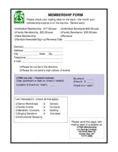 MEMBERSHIP FORM Please check your mailing label on the back—the month your membership expires is on the top line. Renew early! Individual Membership $17.00/year Individual Benefactor$40.00/year Family Membership. $25.0