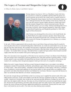 The Legacy of Norman and Margaretha Geiger Spencer A Tribute by Elaine Spencer and Robert Spencer Norman Spencer was born in 1918 on a Woodbury County (IA) farm, the same farm on which his grandfather had first tilled th