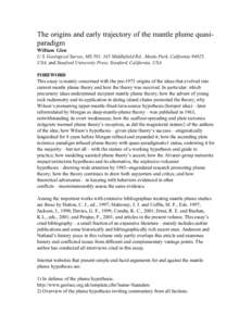 The origins and early trajectory of the mantle plume quasiparadigm William Glen U.S. Geological Survey, MS 501, 345 Middlefield Rd., Menlo Park, California 94025, USA, and Stanford University Press, Stanford, California,